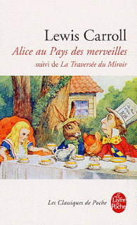 Alice au Pays des merveilles, suivi de La Traversée du Miroir, de Lewis Carroll