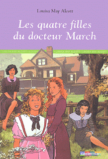 Les quatre filles du docteur March (+ suite), de Louisa May Alcott