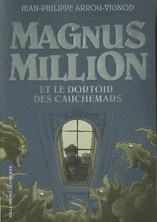 Magnus Million et le dortoir des cauchemars, de Jean-Philippe Arrou-Vignod