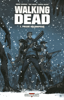 Walking Dead tome 1, de Robert Kirkman, Tony Moore, et Charlie Adlard