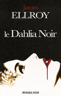Le Dahlia Noir, de James Ellroy