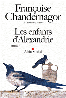 Les enfants d’Alexandrie, de Françoise Chandernagor