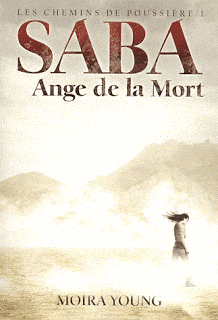 Saba, l’ange de la Mort, de Moira Young
