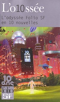 Anthologie : L’o10ssée Folio SF