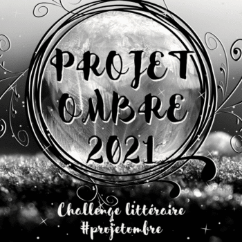 [Challenges] #ProjetOmbre 2021